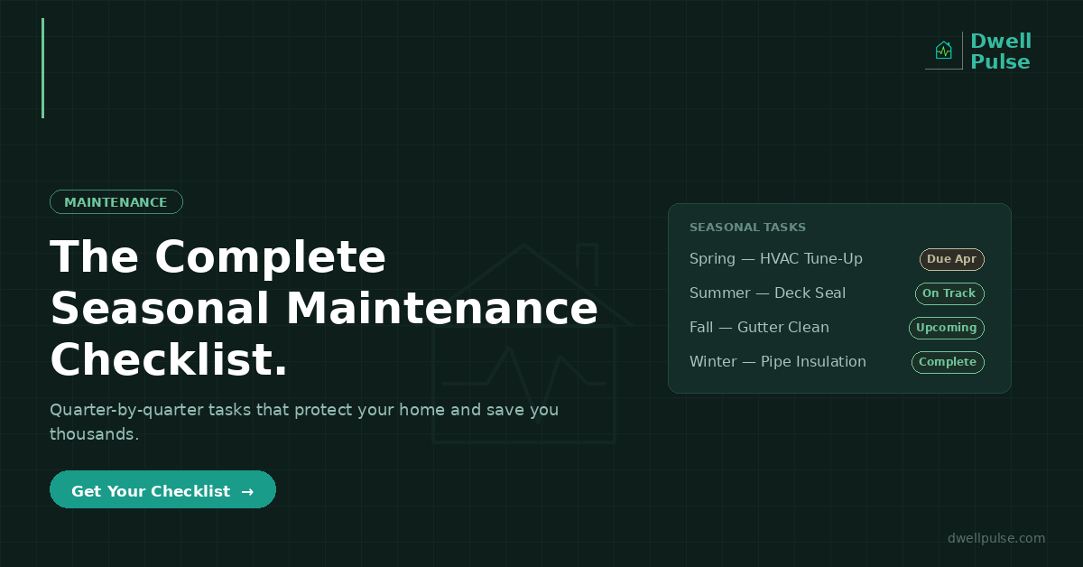 The Complete Seasonal Home Maintenance Checklist