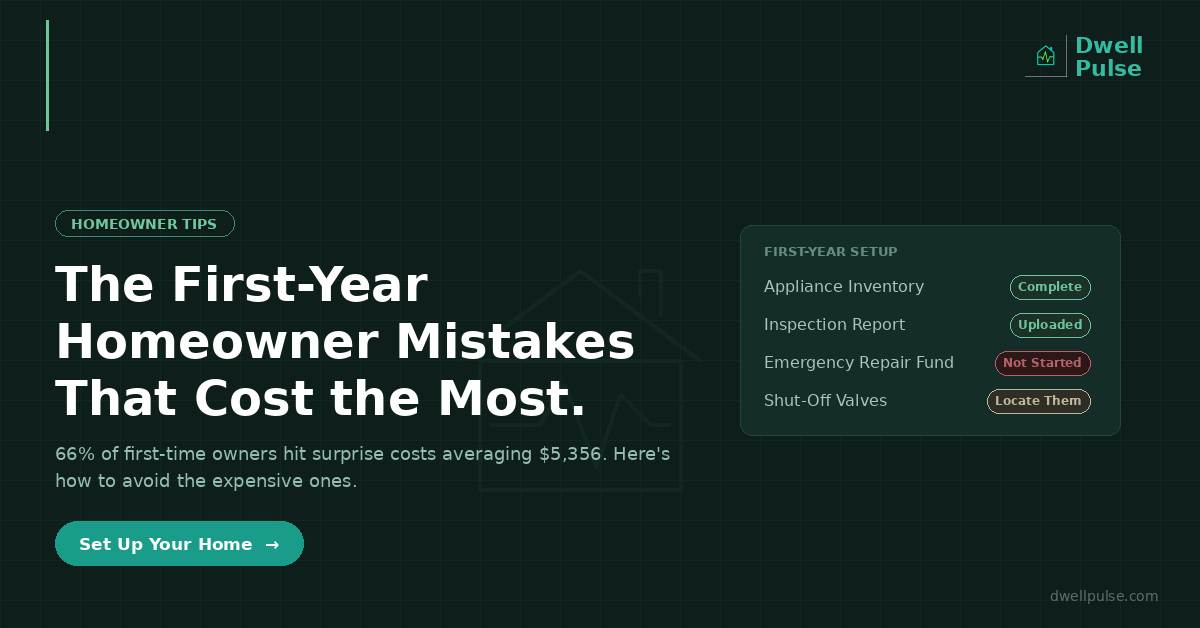 The First-Year Homeowner Mistakes That Cost the Most — And How to Avoid Them