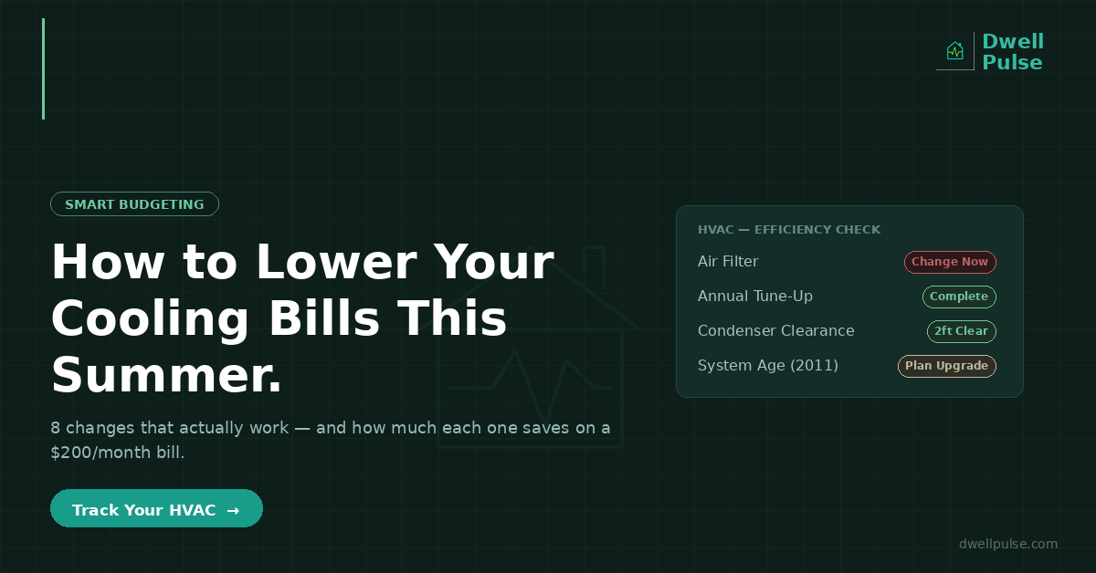 How to Lower Your Cooling Bills This Summer: 8 Changes That Actually Work